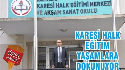 KARESİ HALK EĞİTİM YAŞAMLARA DOKUNUYOR