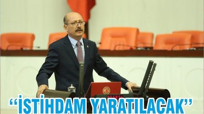 ‘‘İSTİHDAM YARATILACAK’’