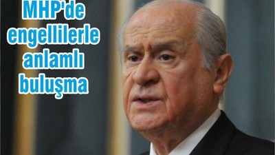 MHP'de engellilerle anlamlı buluşma