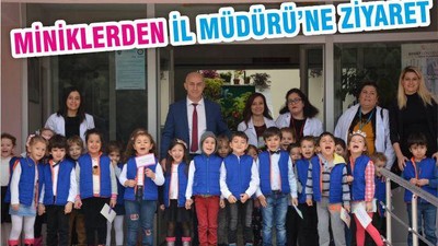 MİNİKLERDEN İL MÜDÜRÜ’NE ZİYARET