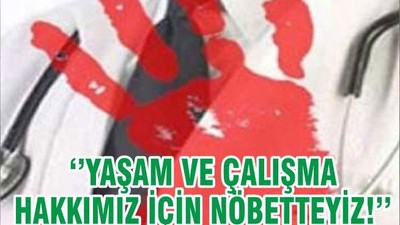 ‘’YAŞAM VE ÇALIŞMA HAKKIMIZ İÇİN NÖBETTEYİZ!’’
