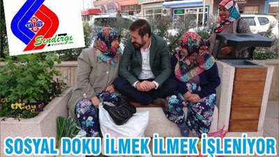 SOSYAL DOKU İLMEK İLMEK İŞLENİYOR