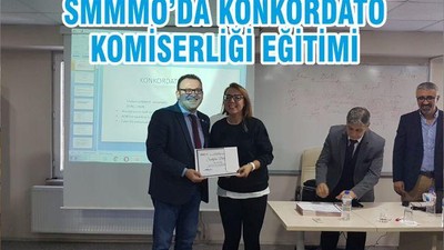 SMMMO’DA KONKORDATO KOMİSERLİĞİ EĞİTİMİ