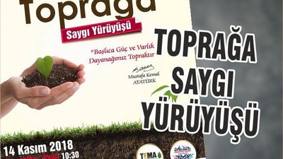 TOPRAĞA SAYGI YÜRÜYÜŞÜ
