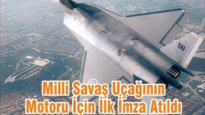 Milli Savaş Uçağının Motoru İçin İlk İmza Atıldı