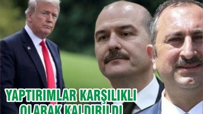 YAPTIRIMLAR KARŞILIKLI OLARAK KALDIRILDI