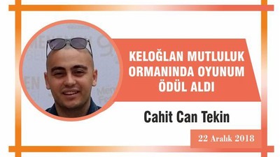 KELOĞLAN MUTLULUK ORMANINDA OYUNUM ÖDÜL ALDI