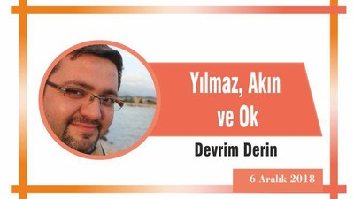 Yılmaz, Akın ve Ok