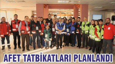 AFET TATBİKATLARI PLANLANDI