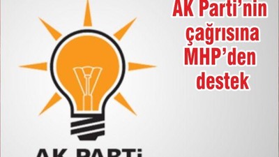 AK Parti’nin çağrısına MHP’den destek