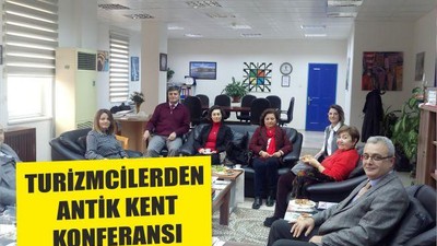 TURİZMCİLERDEN ANTİK KENT KONFERANSI