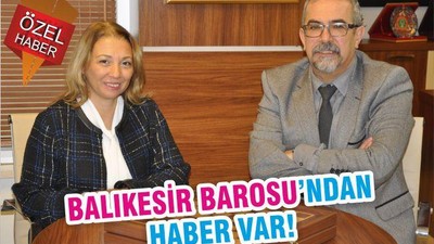 BALIKESİR BAROSUNDAN HABER VAR!