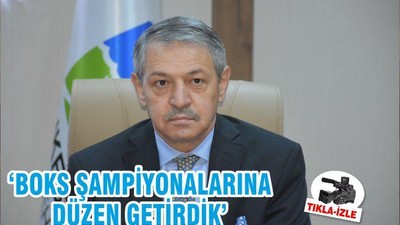‘BOKS ŞAMPİYONALARINA DÜZEN GETİRDİK’
