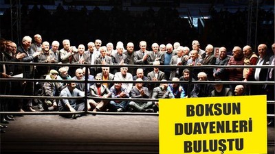 BOKSUN DUAYENLERİ BULUŞTU