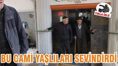BU CAMİ YAŞLILARI SEVİNDİRDİ