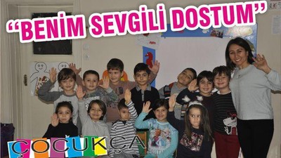 ‘‘BENİM SEVGİLİ DOSTUM’’