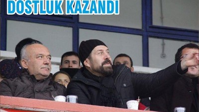 DOSTLUK KAZANDI
