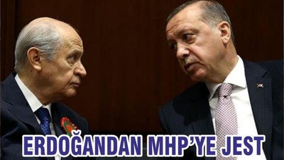 ERDOĞANDAN MHP’YE JEST