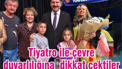 Tiyatro ile çevre duyarlılığına dikkat çektiler