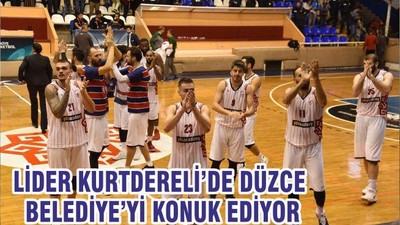 LİDER KURTDERELİ’DE DÜZCE BELEDİYE’Yİ KONUK EDİYOR