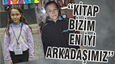 ‘‘KİTAP BİZİM EN İYİ ARKADAŞIMIZ’’