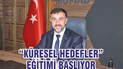 “KÜRESEL HEDEFLER” EĞİTİMİ BAŞLIYOR