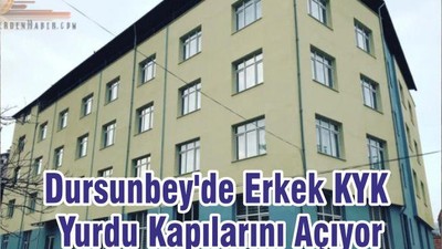 Dursunbey'de Erkek KYK Yurdu Kapılarını Açıyor