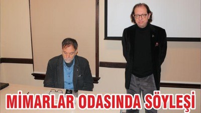 MİMARLAR ODASINDA SÖYLEŞİ