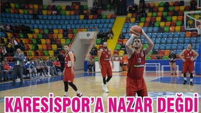 KARESİSPOR’A NAZAR DEĞDİ