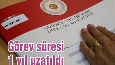 Görev süresi 1 yıl uzatıldı