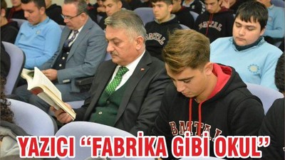 YAZICI ‘‘FABRİKA GİBİ OKUL’’
