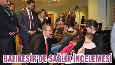 BALIKESİR’DE SAĞLIK İNCELEMESİ