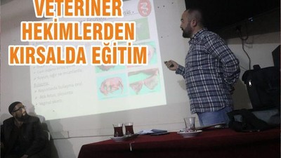 VETERİNER HEKİMLERDEN KIRSALDA EĞİTİM