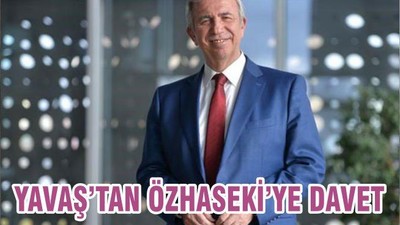 YAVAŞ’TAN ÖZHASEKİ’YE DAVET