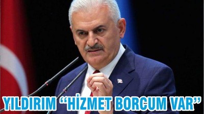 YILDIRIM ‘‘HİZMET BORCUM VAR’’