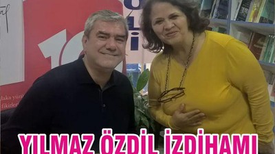 YILMAZ ÖZDİL İZDİHAMI