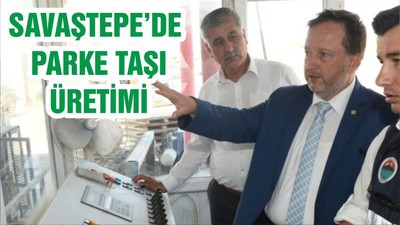 SAVAŞTEPE’DE PARKE TAŞI ÜRETİMİ