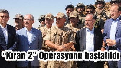 ''Kıran 2” Operasyonu başlatıldı