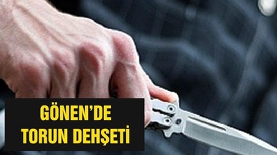 GÖNEN’DE TORUN DEHŞETİ