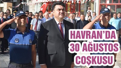 HAVRAN’DA 30 AĞUSTOS COŞKUSU