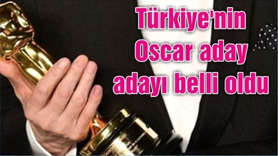 Türkiye'nin Oscar aday adayı belli oldu