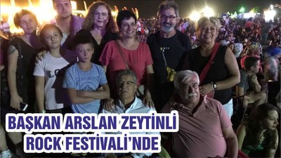 BAŞKAN ARSLAN ZEYTİNLİ ROCK FESTİVALİ’NDE