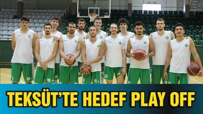 TEKSÜT’TE HEDEF PLAY OFF
