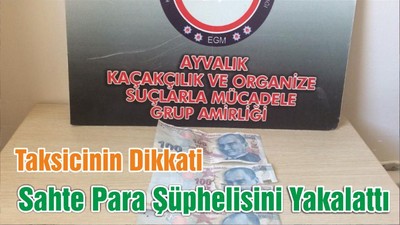 Taksicinin Dikkati Sahte Para Şüphelisini Yakalattı
