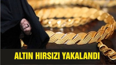 ALTIN HIRSIZI YAKALANDI