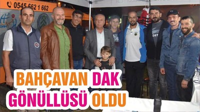 BAHÇAVAN DAK GÖNÜLLÜSÜ OLDU