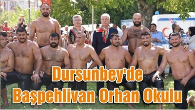 Dursunbey'de Başpehlivan Orhan Okulu