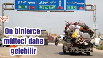 On binlerce mülteci daha gelebilir