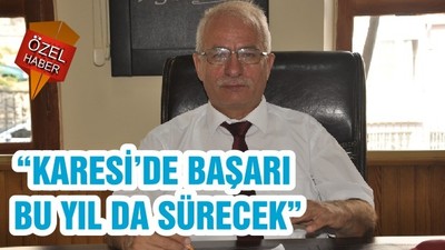 “KARESİ’DE BAŞARI BU YIL DA SÜRECEK”