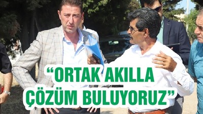 “ORTAK AKILLA ÇÖZÜM BULUYORUZ”